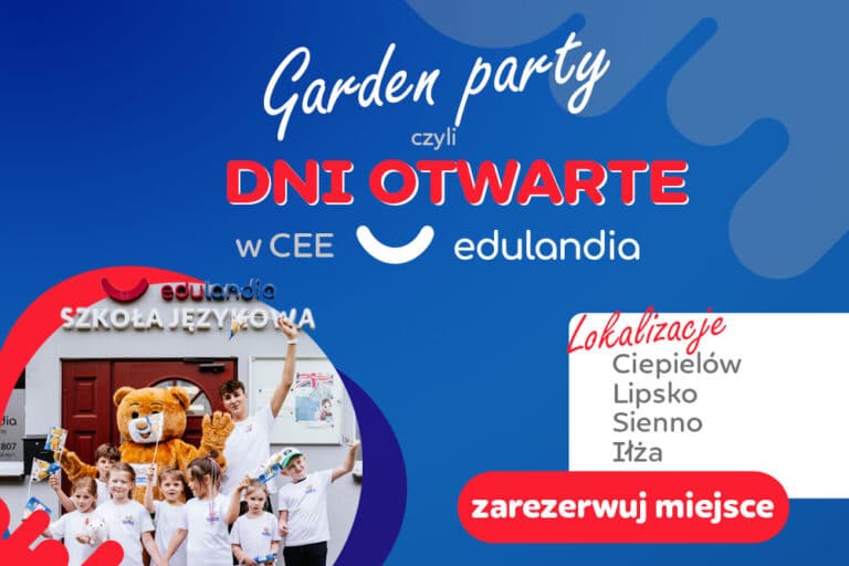 Garden party, czyli Dni Otwarte w Edulandii